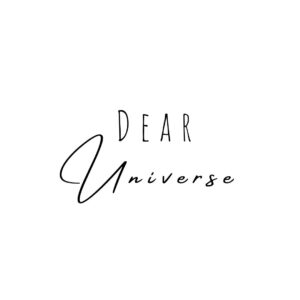 Dear Universe
