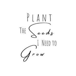 Plant a seed